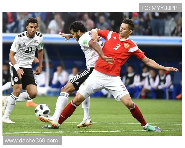 饿罗斯与埃及精彩对决全场录像回放尽享足球盛宴